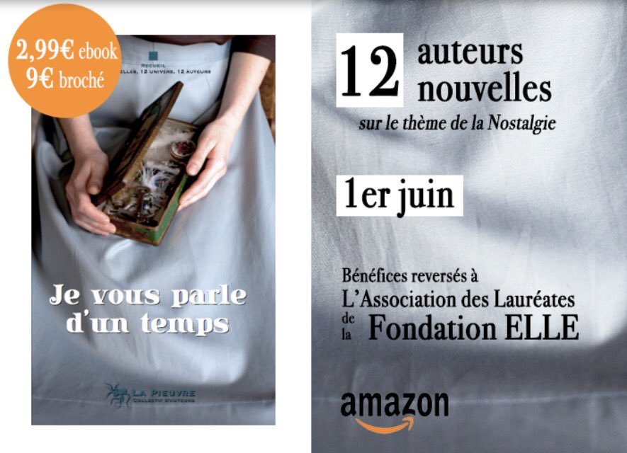 12 auteurs, 12 nouvelles : je vous parle d'un temps, recueil de nouvelles au profit de l'Association des Lauréates de la Fondation ELLE